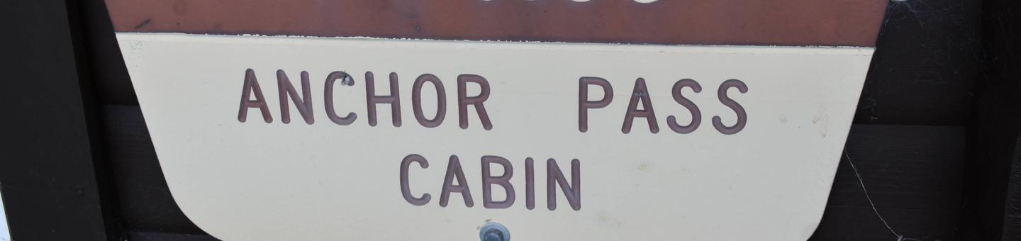 Anchor Pass Cabin Sign Anchor Pass Cabin Sign